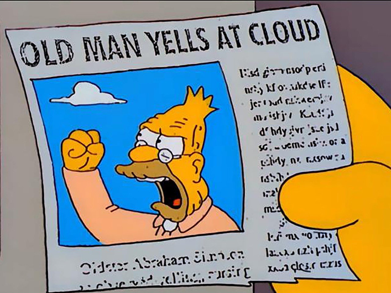 "Old Man Yells At Cloud" newspaper headline; clip from The Simpsons TV show.